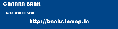 CANARA BANK  GOA SOUTH GOA    banks information 